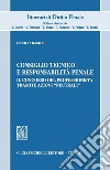 Consiglio tecnico e responsabilità penale: Il concorso del professionista tramite azioni -neutrali-. E-book. Formato PDF ebook