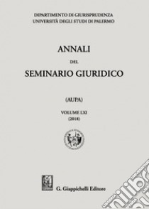 Annali del seminario giuridico dell'Università di Palermo, vol. LXI - e-Book. E-book. Formato PDF ebook di Giuseppe Falcone