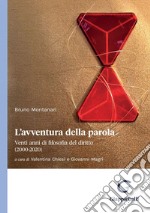 L'avventura della parola - e-Book: Venti anni di filosofia del diritto (2000-2020). E-book. Formato PDF ebook