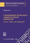 Il trasferimento tecnologico tramite gli spin-off universitari: Caratteri, modelli e approcci manageriali. E-book. Formato PDF ebook di Christian Corsi