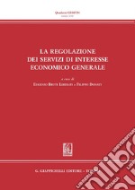 La regolazione dei servizi di interesse economico generale. E-book. Formato PDF ebook