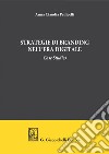 STRATEGIE DI BRANDING NELL’ERA DIGITALE. E-book. Formato PDF ebook di Anna Claudia Pallicelli