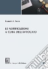 Le notificazioni a cura dell'avvocato. E-book. Formato EPUB ebook di Emanuele Maria Forner