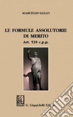 Le formule assolutorie di merito - e-Book: Art. 530 c.p.p.. E-book. Formato PDF