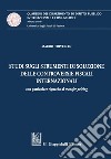 Studio sugli strumenti  di soluzione delle controversie fiscali internazionali: Con particolare riguardo al transfer pricing. E-book. Formato PDF ebook
