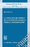 La circolarità dei modelli nello statuto penale della pubblica amministrazione - e-Book. E-book. Formato PDF ebook di Pietro Pomanti