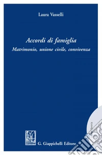 Accordi  di famiglia: Matrimonio, unione civile, convivenza. E-book. Formato PDF ebook