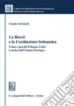 La Brexit e la Costituzione britannica - e-Book: Come e perché il Regno Unito è uscito dall'Unione Europea. E-book. Formato PDF ebook