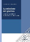 La missione del giurista - e-Book: L'itinerario parallelo di Emilio Betti e Aurelio Candian. E-book. Formato PDF ebook