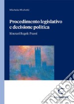 Procedimento legislativo e decisione politica - e-Book: Itinerari Regole Prassi. E-book. Formato PDF