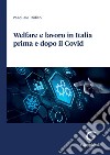 Welfare e lavoro in Italia prima e dopo il Covid - e-Book. E-book. Formato PDF ebook