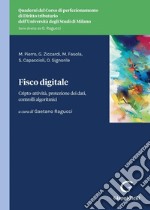 Fisco digitale - e-Book: Cripto-attività, protezione dei dati, controlli algoritmici. E-book. Formato PDF ebook