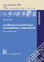 La certificazione dei contratti di lavoro tra autoregolazione e certezza del diritto - e-Book. E-book. Formato PDF ebook