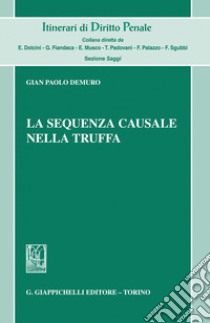 La sequenza causale nella truffa - e-Book. E-book. Formato PDF ebook di Gian Paolo Demuro