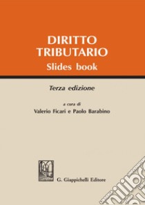 Diritto tributario: Slides book - Terza edizione. E-book. Formato PDF ebook di Valerio Ficari