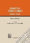 Diritto tributario: Slides book - Terza edizione. E-book. Formato PDF ebook di Valerio Ficari