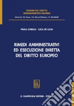 Rimedi amministrativi ed esecuzione diretta del diritto europeo. E-book. Formato PDF ebook