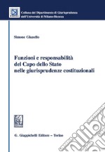Funzioni e responsabilità del Capo dello Stato nelle giurisprudenze costituzionali. E-book. Formato PDF