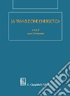 La transizione energetica. E-book. Formato PDF ebook