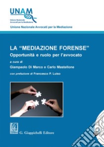 La mediazione forense. E-book. Formato EPUB ebook di Giampaolo Di Marco