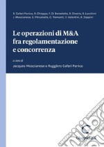 Le operazioni di M&A fra regolamentazione e concorrenza - e-Book. E-book. Formato PDF