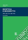 Bioetica e biodiritto: Problemi, casi e materiali - Terza edizione. E-book. Formato PDF ebook