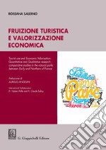 Fruizione turistica e valorizzazione economica: Tourist use and Economic Valorisation. E-book. Formato PDF ebook