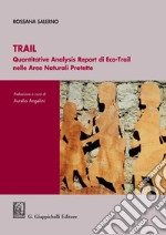 Trail: Quantitative Analysis Report di Eco-Trail nelle Aree Naturali Protette. E-book. Formato PDF ebook