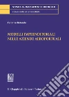 Modelli imprenditoriali nelle aziende aeroportuali. E-book. Formato PDF ebook