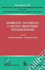 Mobilità, sicurezza e nuove frontiere tecnologiche. E-book. Formato PDF ebook