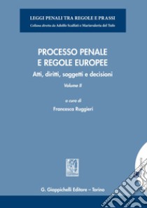 Processo penale e regole europee. E-book. Formato EPUB ebook di Francesca Ruggieri