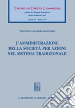 L'amministrazione della società per azioni nel sistema tradizionale. E-book. Formato PDF ebook