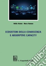 Ecosistemi della Conoscenza e Absorptive Capacity. E-book. Formato PDF ebook