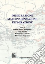 Immigrazione Integrazione Marginalizzazione. E-book. Formato PDF ebook