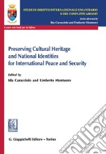 Preserving Cultural Heritage and National Identities for International Peace and Security. E-book. Formato PDF
