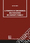 Il principio di concorrenza nell’esecuzione dei contratti pubblici. E-book. Formato PDF ebook