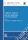 I servizi pubblici: vecchi problemi e nuove regole. E-book. Formato PDF ebook di Ruggiero Cafari Panico