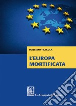 L'Europa mortificata. E-book. Formato PDF ebook