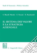 Il sistema dei valori e la strategia aziendale. E-book. Formato EPUB ebook