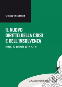 Il nuovo diritto della crisi e dell'insolvenza: d.lgs. 12 gennaio 2019, n. 14. E-book. Formato EPUB ebook