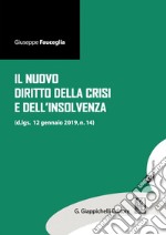 Il nuovo diritto della crisi e dell'insolvenza: d.lgs. 12 gennaio 2019, n. 14. E-book. Formato PDF ebook