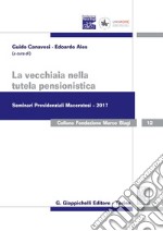 La vecchiaia nella tutela pensionistica. E-book. Formato PDF ebook