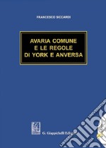 Avaria Comune e le regole di York e Anversa. E-book. Formato PDF ebook