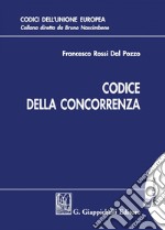 Codice della concorrenza. E-book. Formato PDF ebook