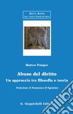 Abuso del diritto: Un approccio tra filosofia e teoria. E-book. Formato PDF ebook