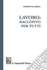 Lavoro: racconto per tutti. E-book. Formato EPUB ebook