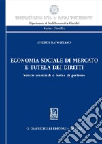 Economia sociale di mercato e tutela dei diritti: Servizi essenziali e forme di gestione. E-book. Formato PDF ebook