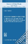 Nullum crimen sine iure: Il diritto penale giurisprudenziale tra dinamiche interpretative in Malam Partem e nuove istanze di garanzia. E-book. Formato PDF ebook