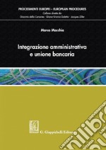 Integrazione amministrativa e unione bancaria. E-book. Formato PDF ebook