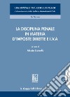 La disciplina penale in materia d’imposte dirette e I.V.A.. E-book. Formato EPUB ebook